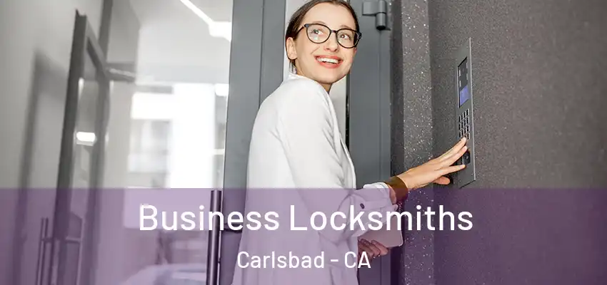  Business Locksmiths Carlsbad - CA