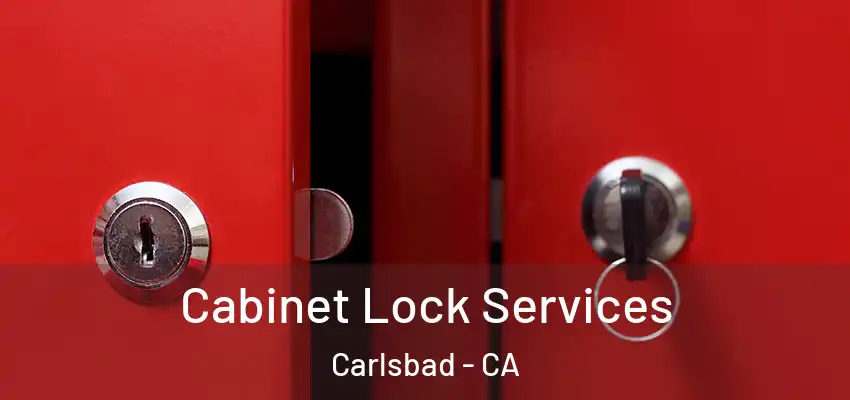  Cabinet Lock Services Carlsbad - CA