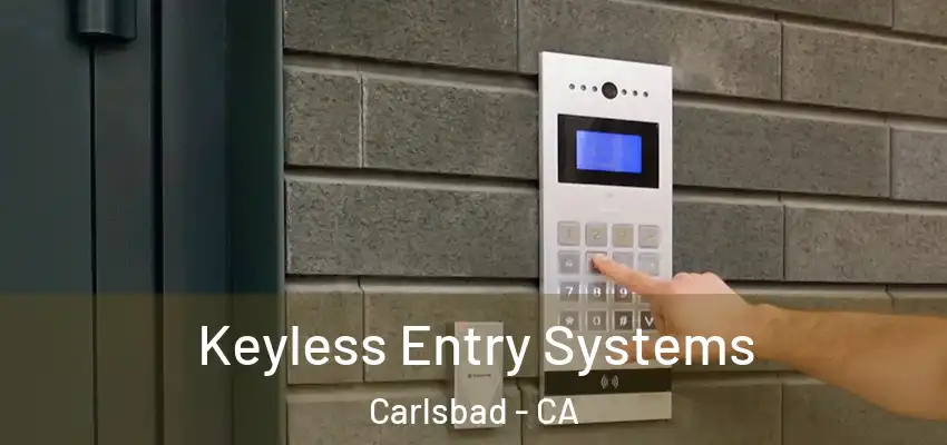  Keyless Entry Systems Carlsbad - CA