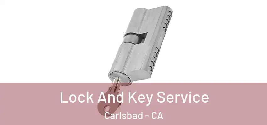 Lock And Key Service Carlsbad - CA