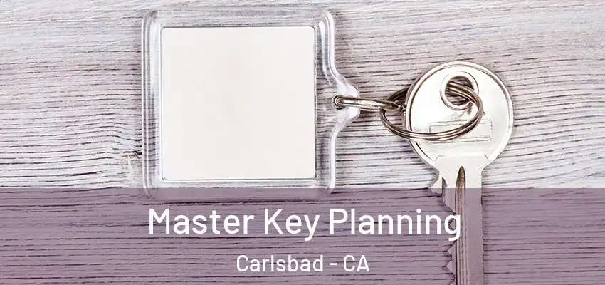 Master Key Planning Carlsbad - CA