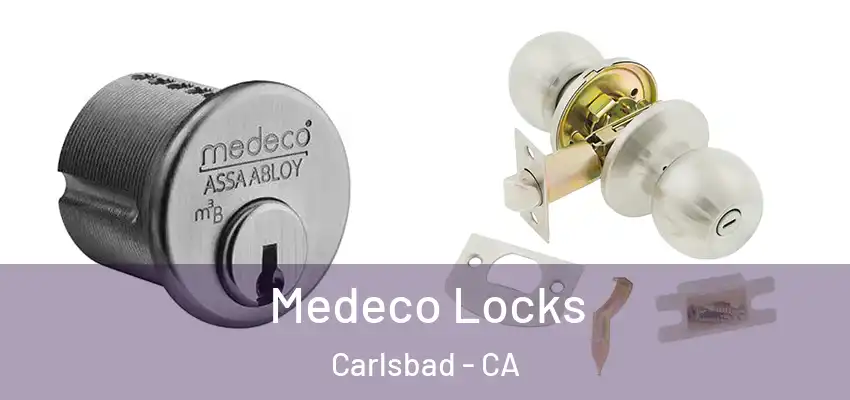  Medeco Locks Carlsbad - CA