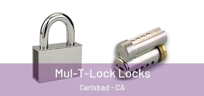  Mul-T-Lock Locks Carlsbad - CA