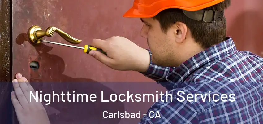  Nighttime Locksmith Services Carlsbad - CA