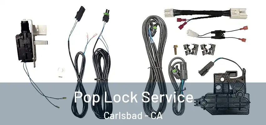 Pop Lock Service Carlsbad - CA
