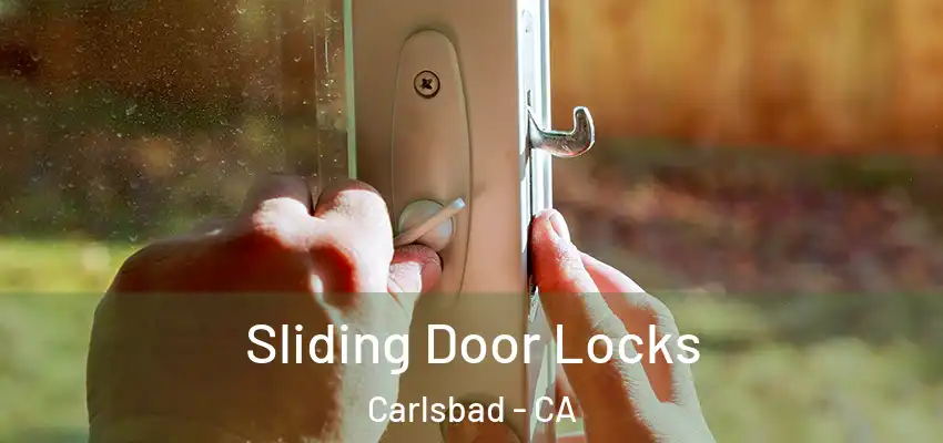  Sliding Door Locks Carlsbad - CA